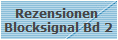 Rezensionen 
Blocksignal Bd 2